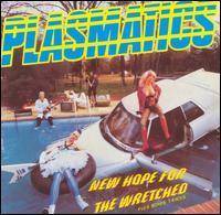 The Plasmatics : New Hope for the Wretched
